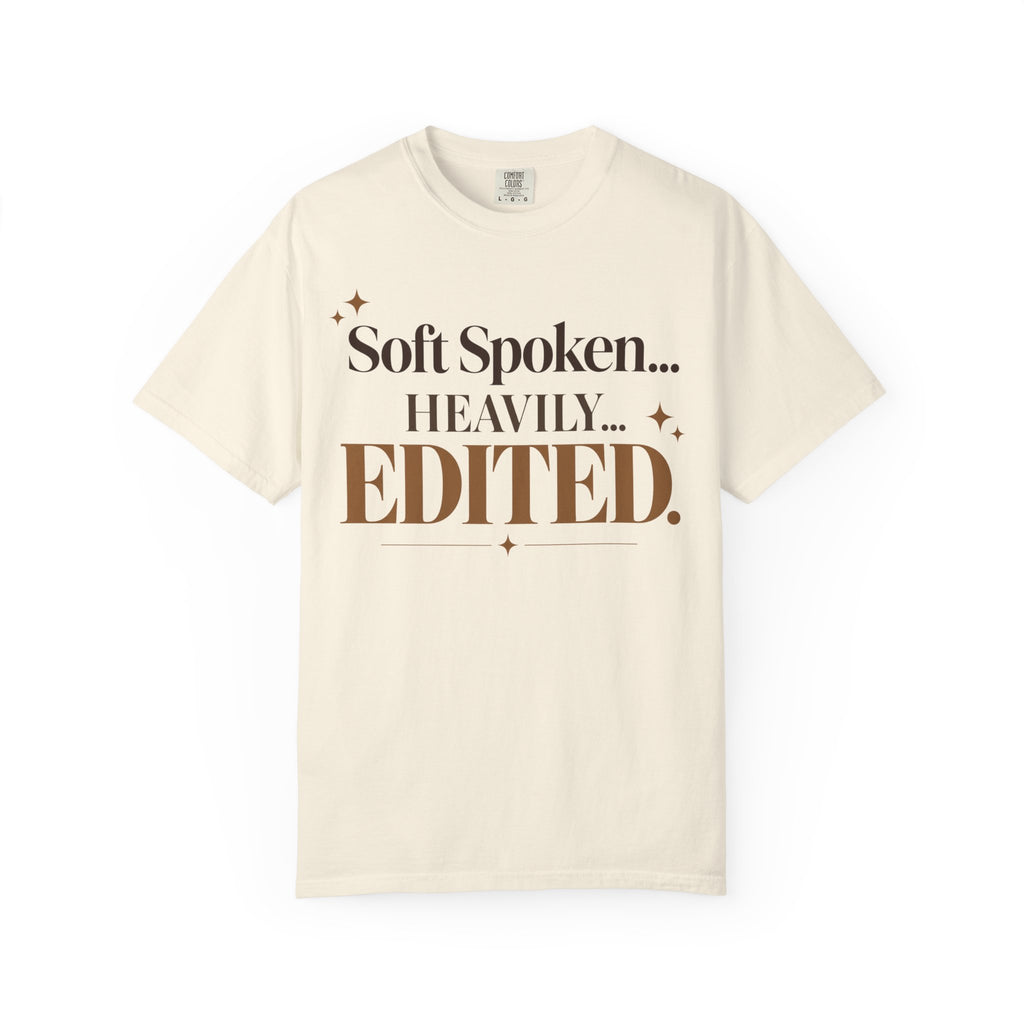Soft spoken. Heavily Edited T-shirt