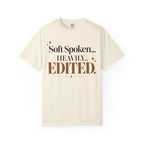 Soft spoken. Heavily Edited T-shirt