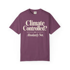 Climate Controlled? T-shirt