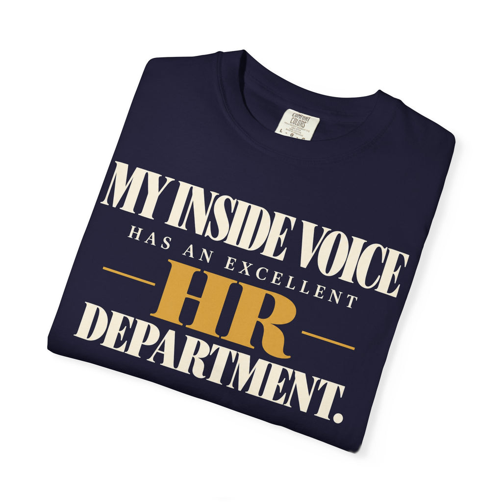 My inside voice has an excellent HR department T-shirt