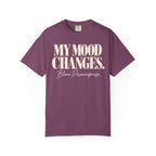 My mood changes T-shirt