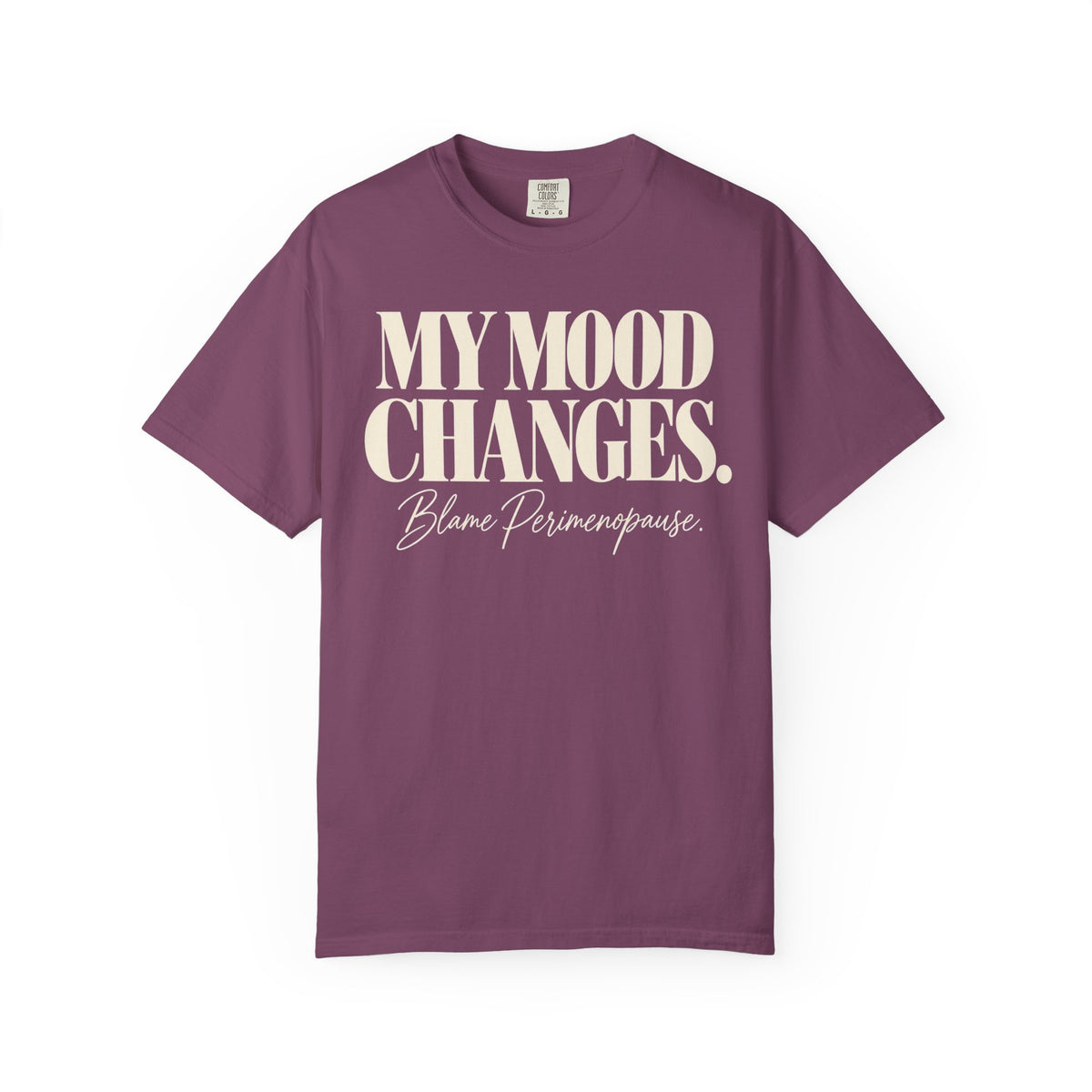 My mood changes T-shirt