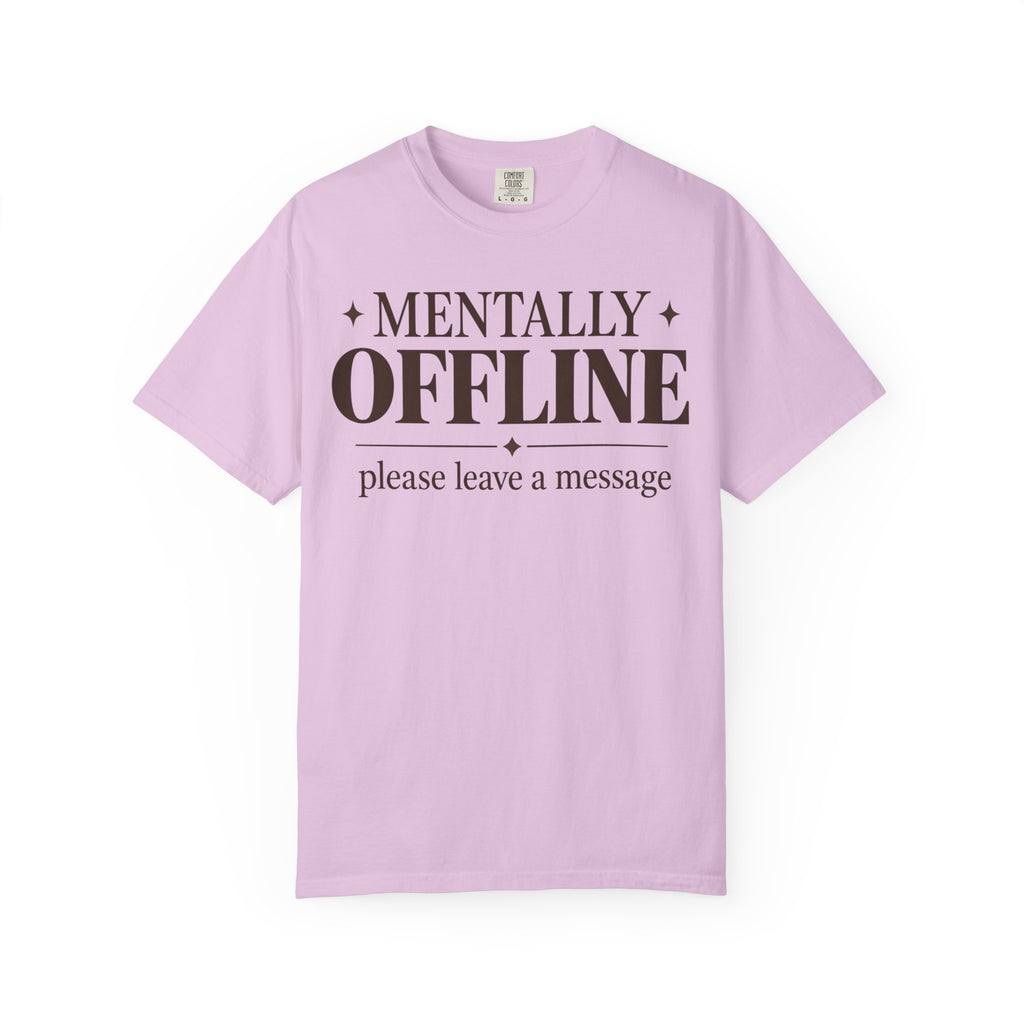 Mentally Offline T-shirt