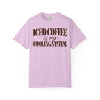 Iced coffee is my cooling system. T-shirt