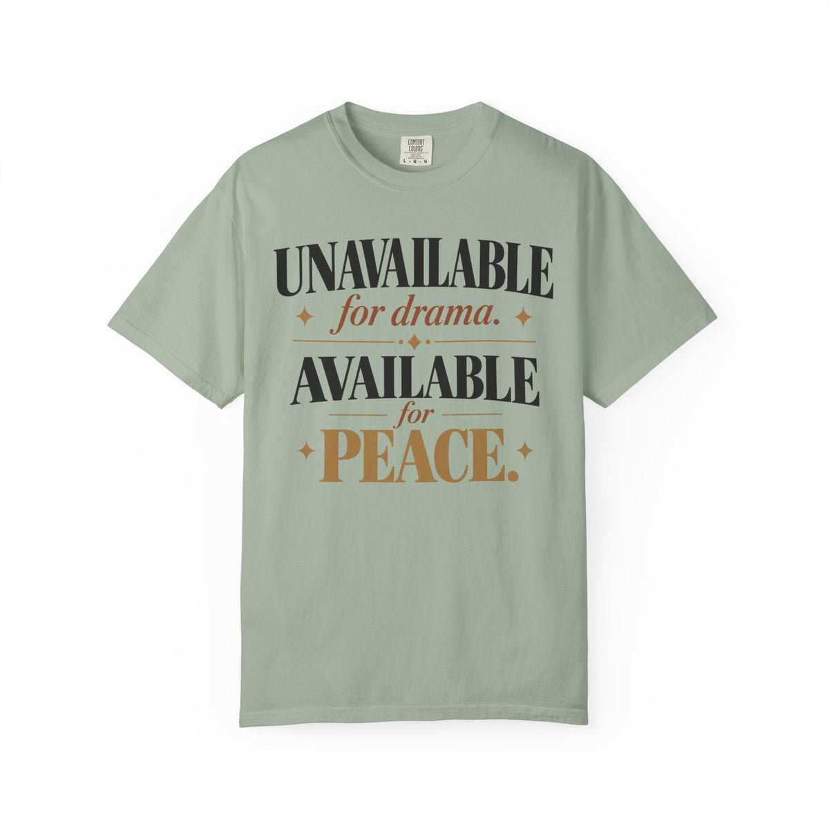 Unavailable for drama.  Available for peace T-shirt