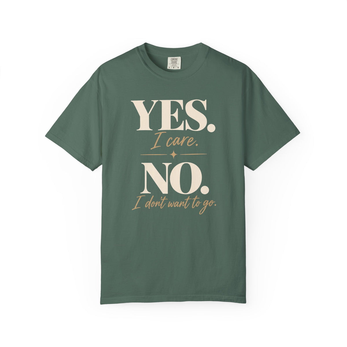 Yes I care.  No I don't want to go. T-shirt