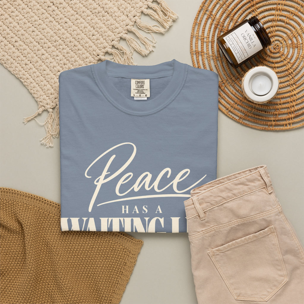 Peace has a waiting list V2  T-shirt
