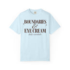 Boundaries & Eye cream T-shirt