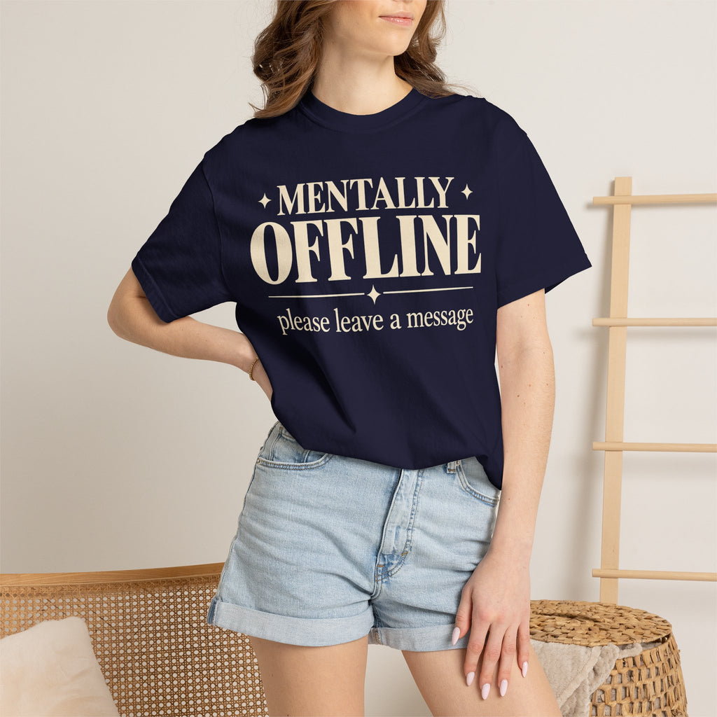 Mentally Offline T-shirt