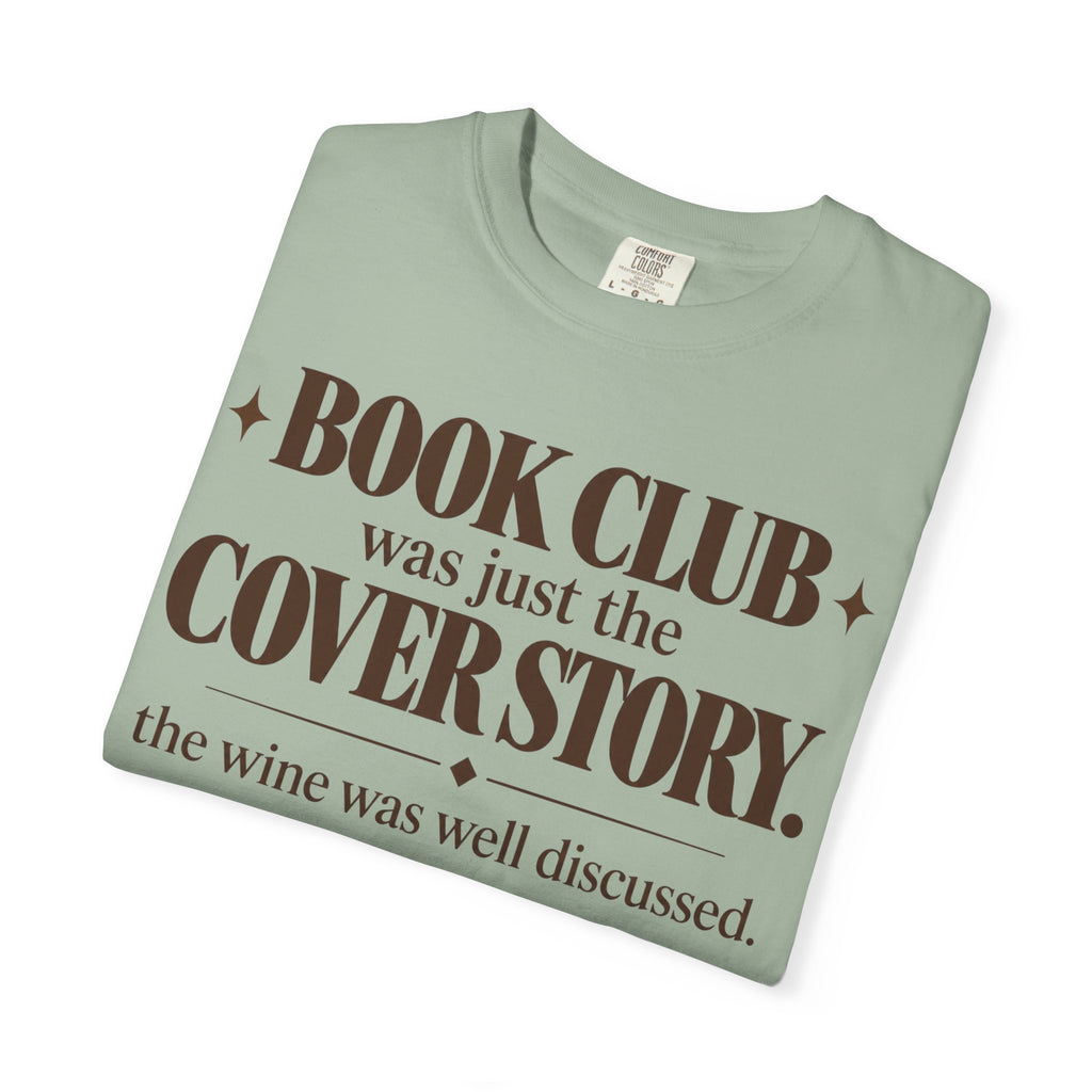 Book club was just the cover story T-shirt