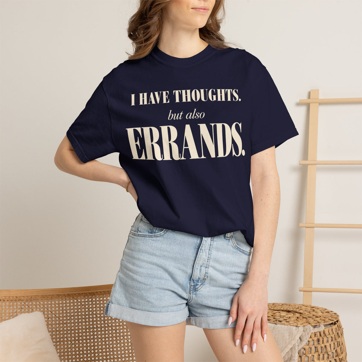 I have thoughts, but also errands T-shirt
