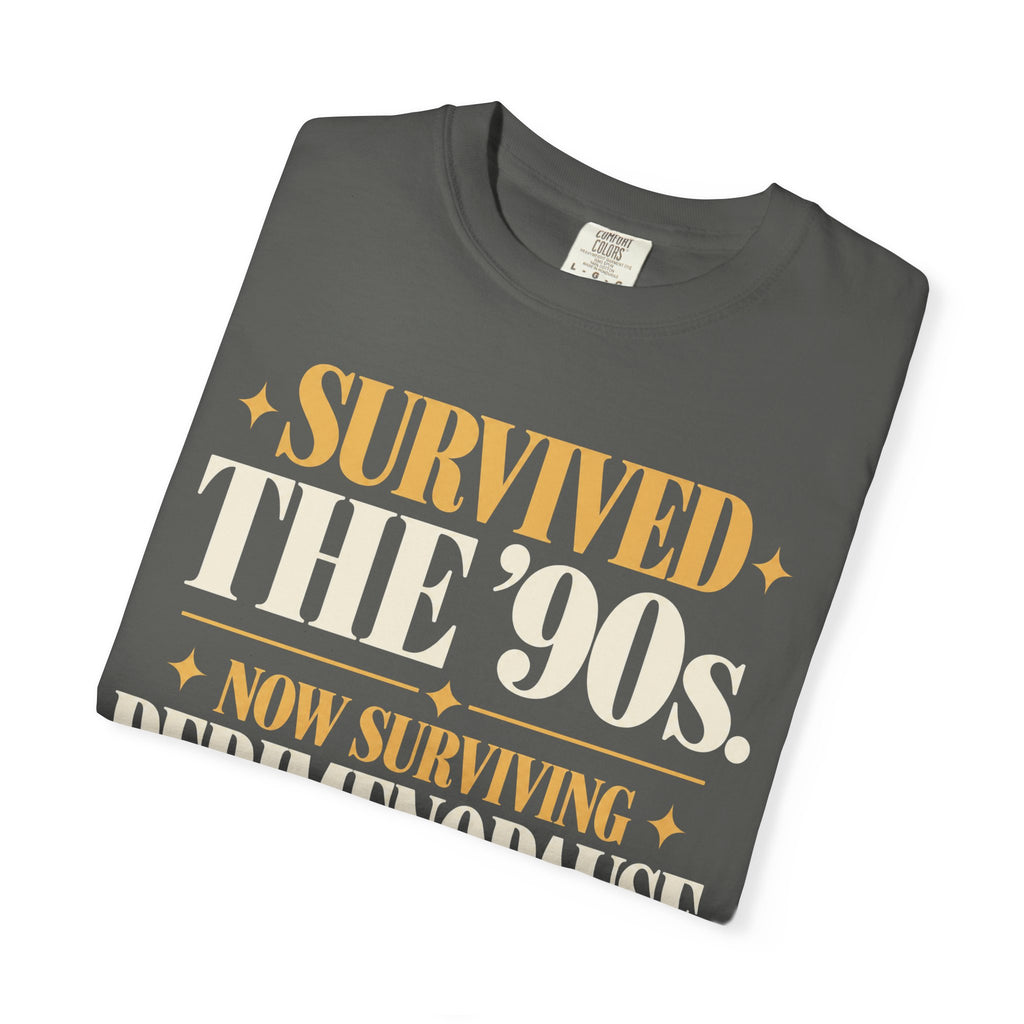 Survived the 90's.  Now surviving perimenopause T-shirt