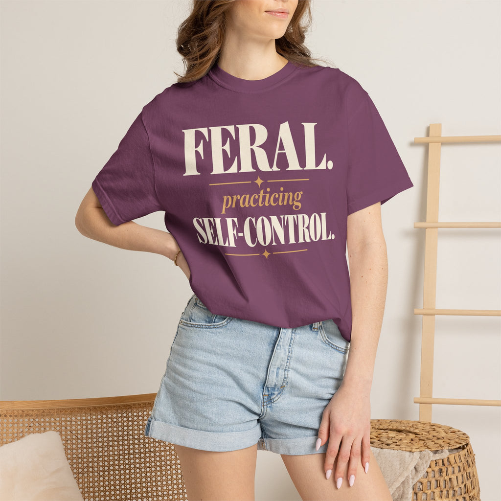 Feral. Practicing self-control T-shirt