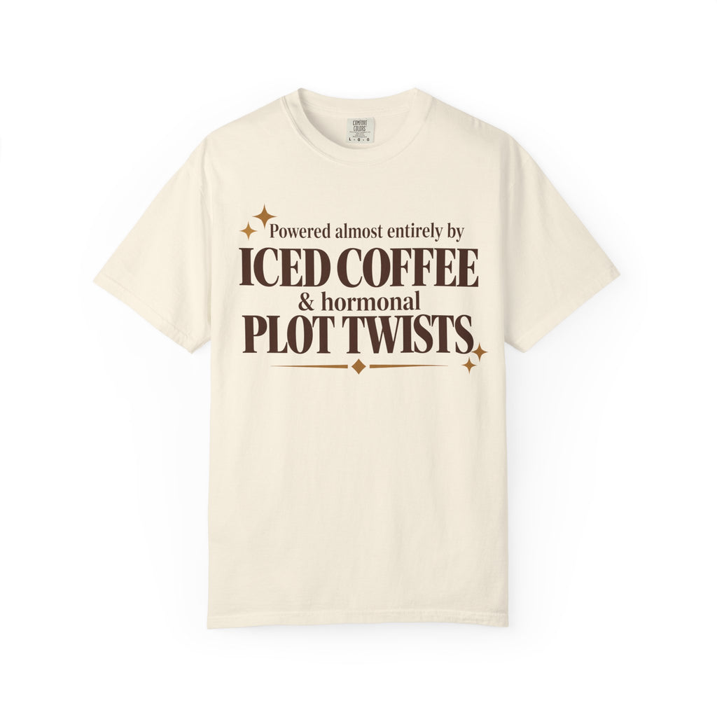 Powered almost entirely by iced coffee & hormonal plot twists T-shirt