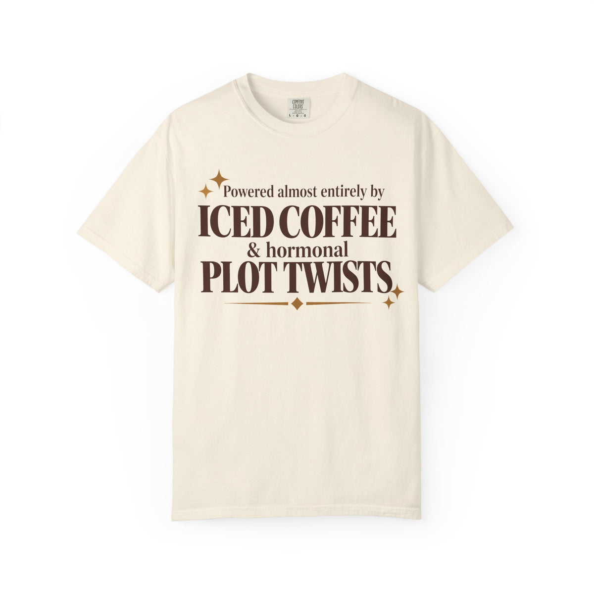 Powered almost entirely by iced coffee & hormonal plot twists T-shirt