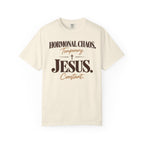 Hormonal Chaos temporary - Jesus constant T-Shirt
