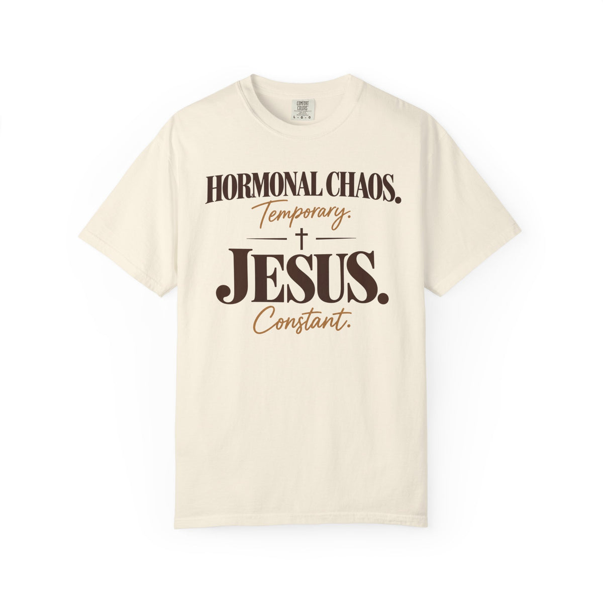 Hormonal Chaos temporary - Jesus constant T-Shirt