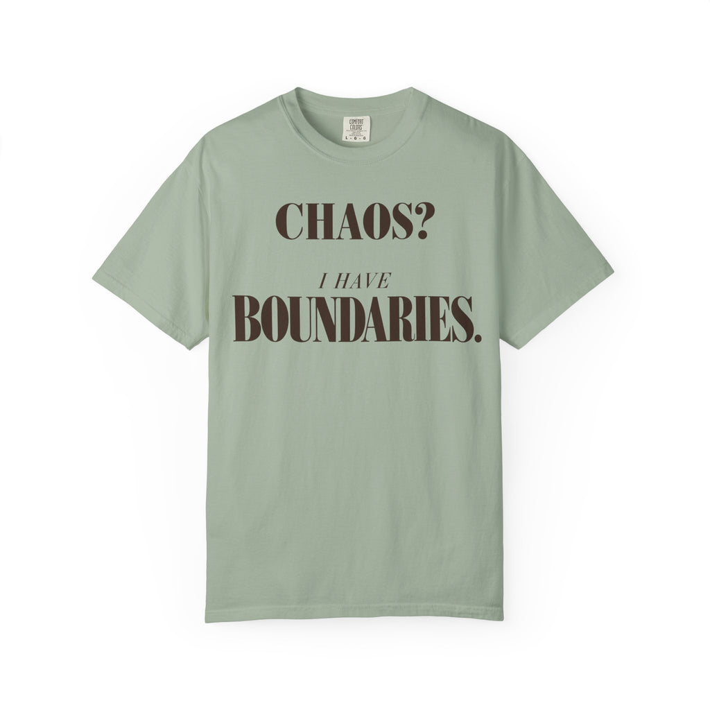 Chaos?  I have boundaries T-shirt