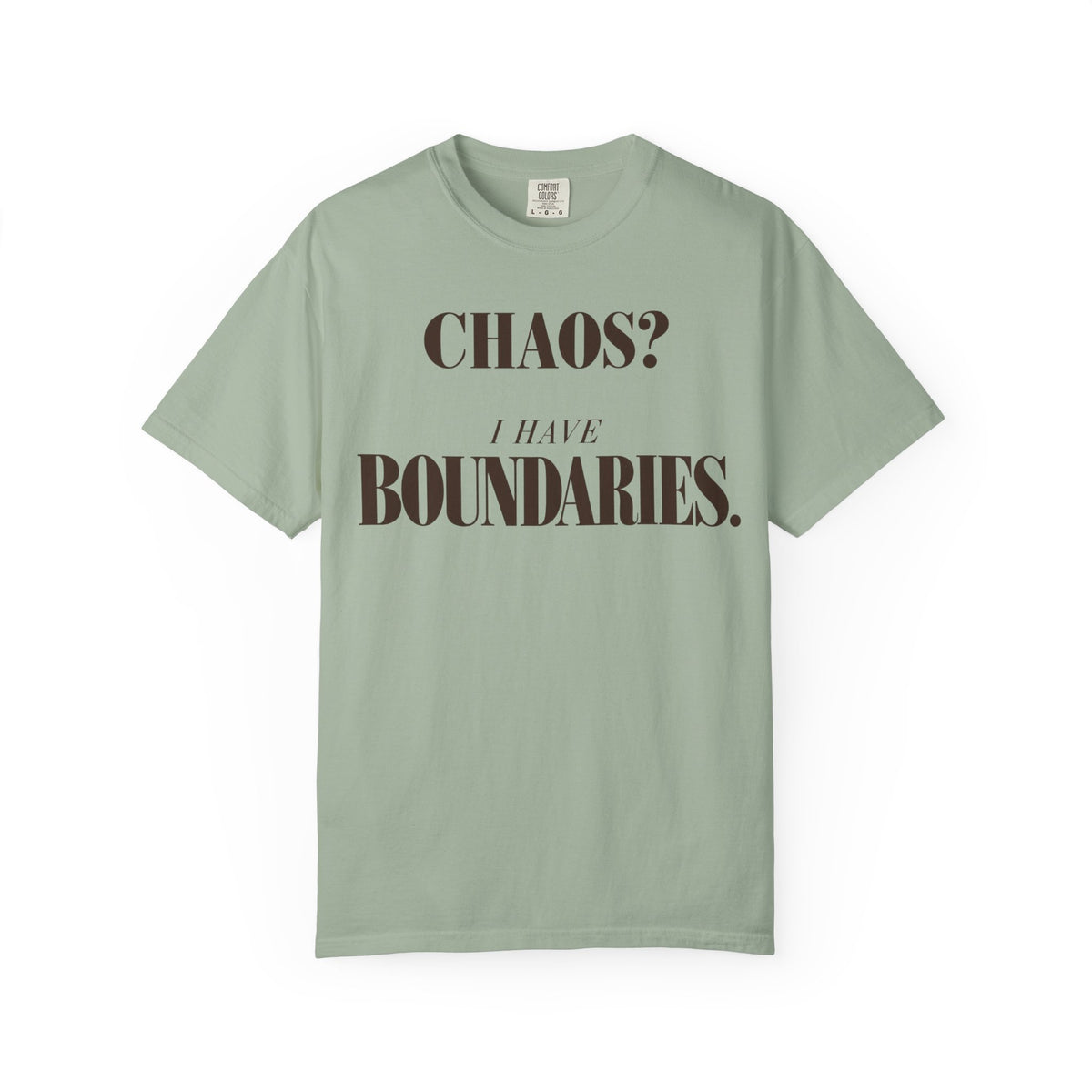Chaos?  I have boundaries T-shirt