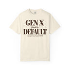 Gen X by default T-shirt