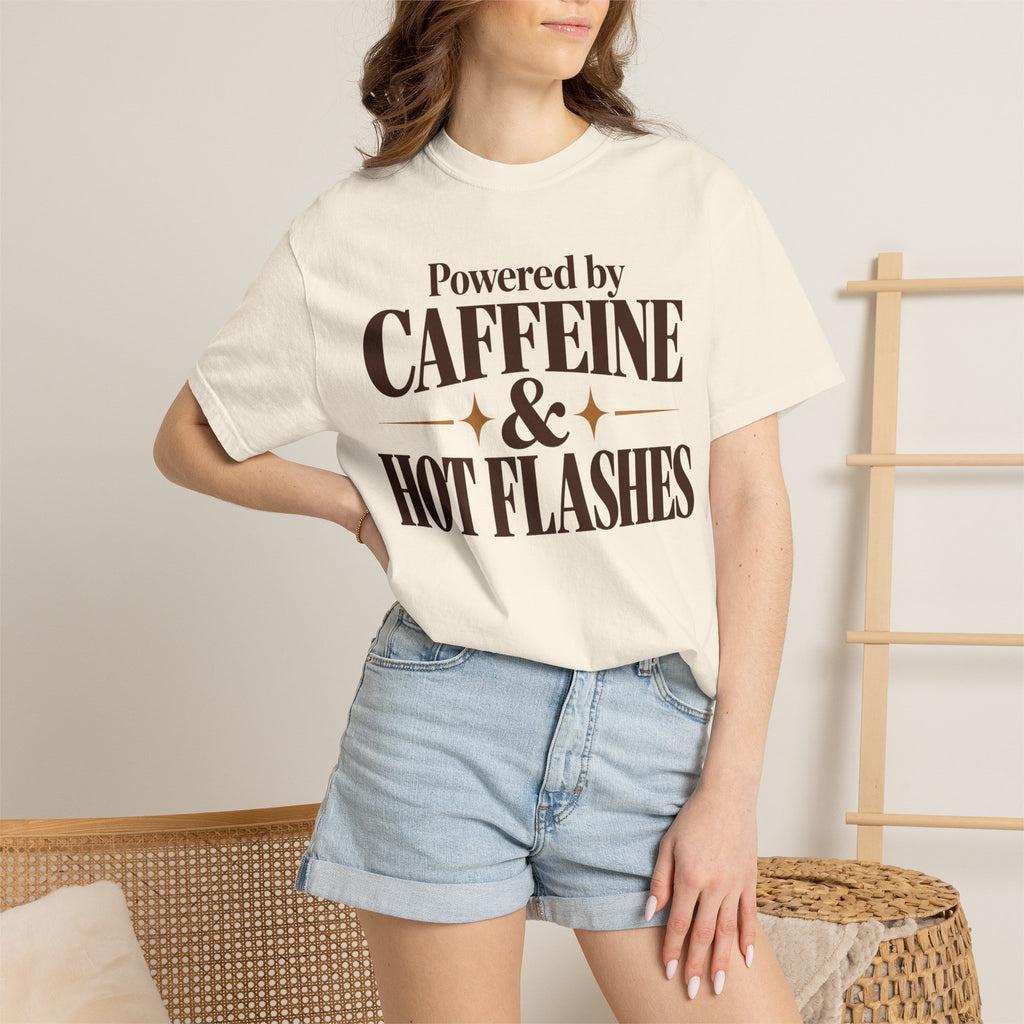 Powered by caffeine & Hot flashes T-shirt