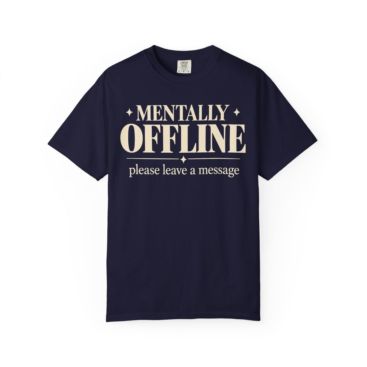 Mentally Offline T-shirt