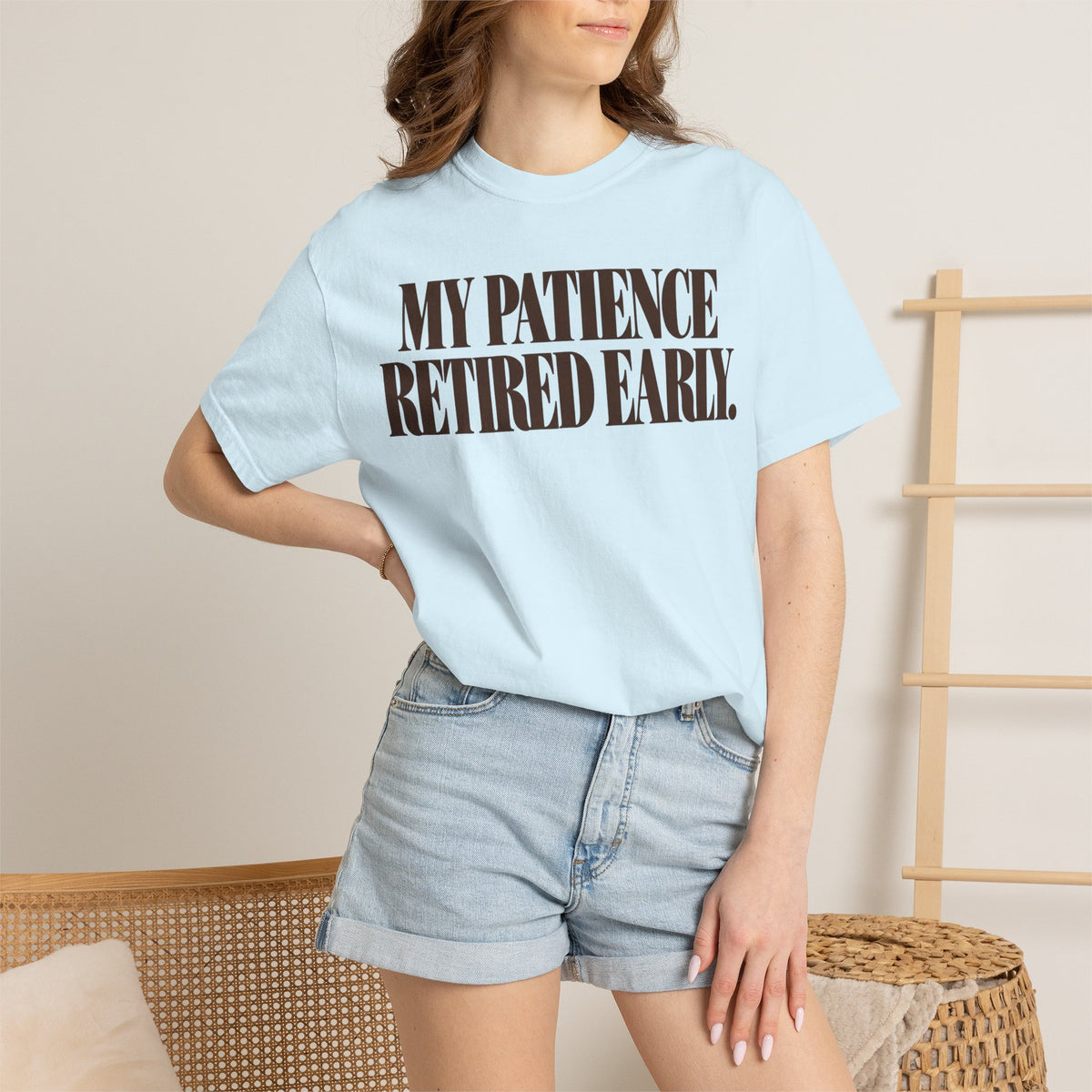 My patience retired early. T-shirt