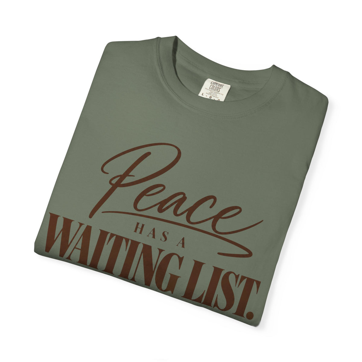 Peace has a waiting list V2  T-shirt