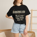 Overstimulated. T-shirt