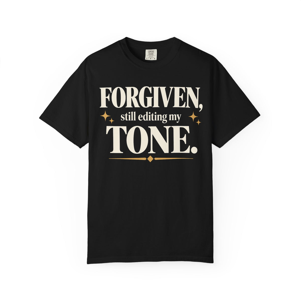 Forgiven. Still editing my tone T-shirt