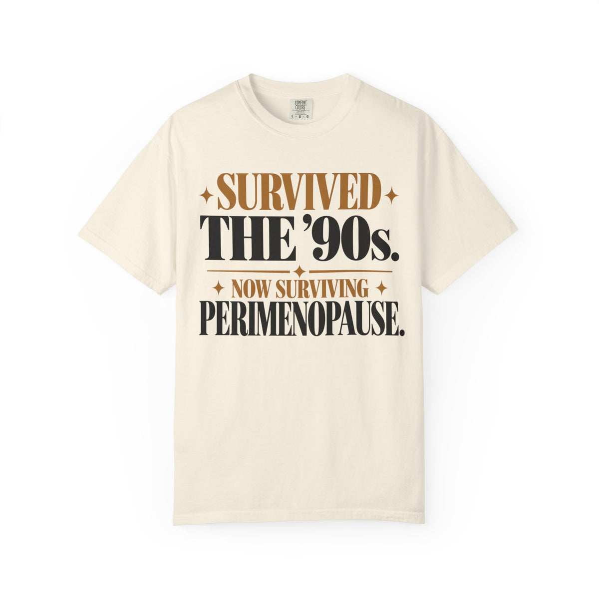 Survived the 90's - Now surviving Perimenopause T-shirt