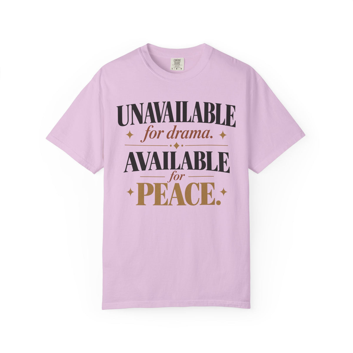 Unavailable for drama.  Available for peace T-shirt