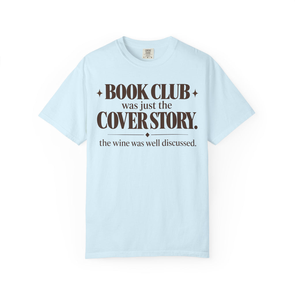 Book club was just the cover story T-shirt