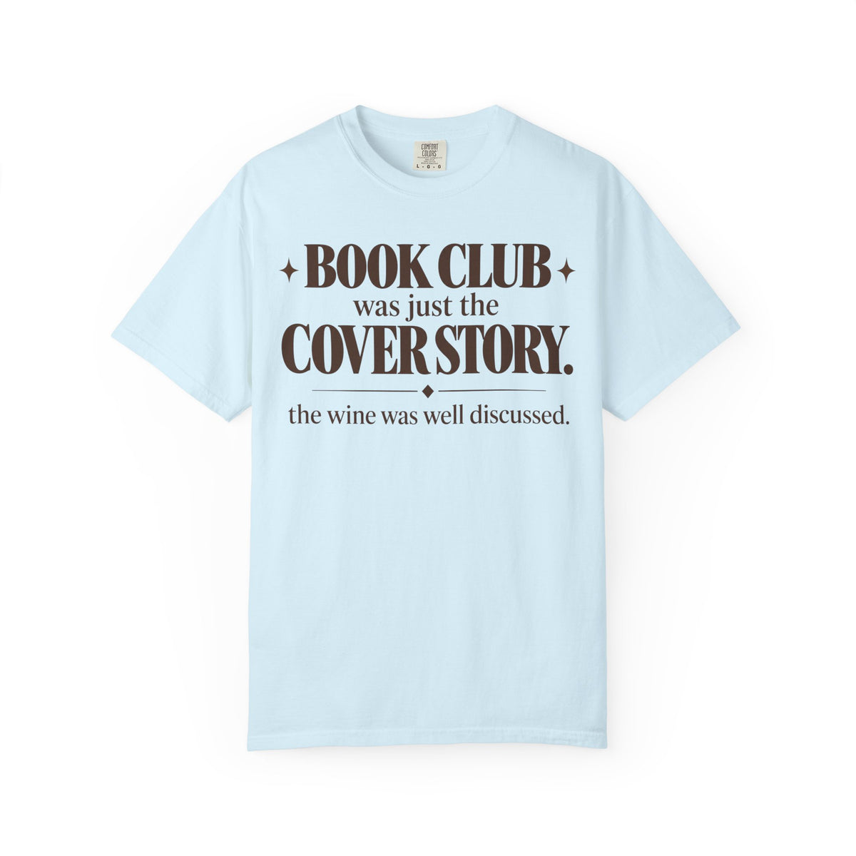 Book club was just the cover story T-shirt