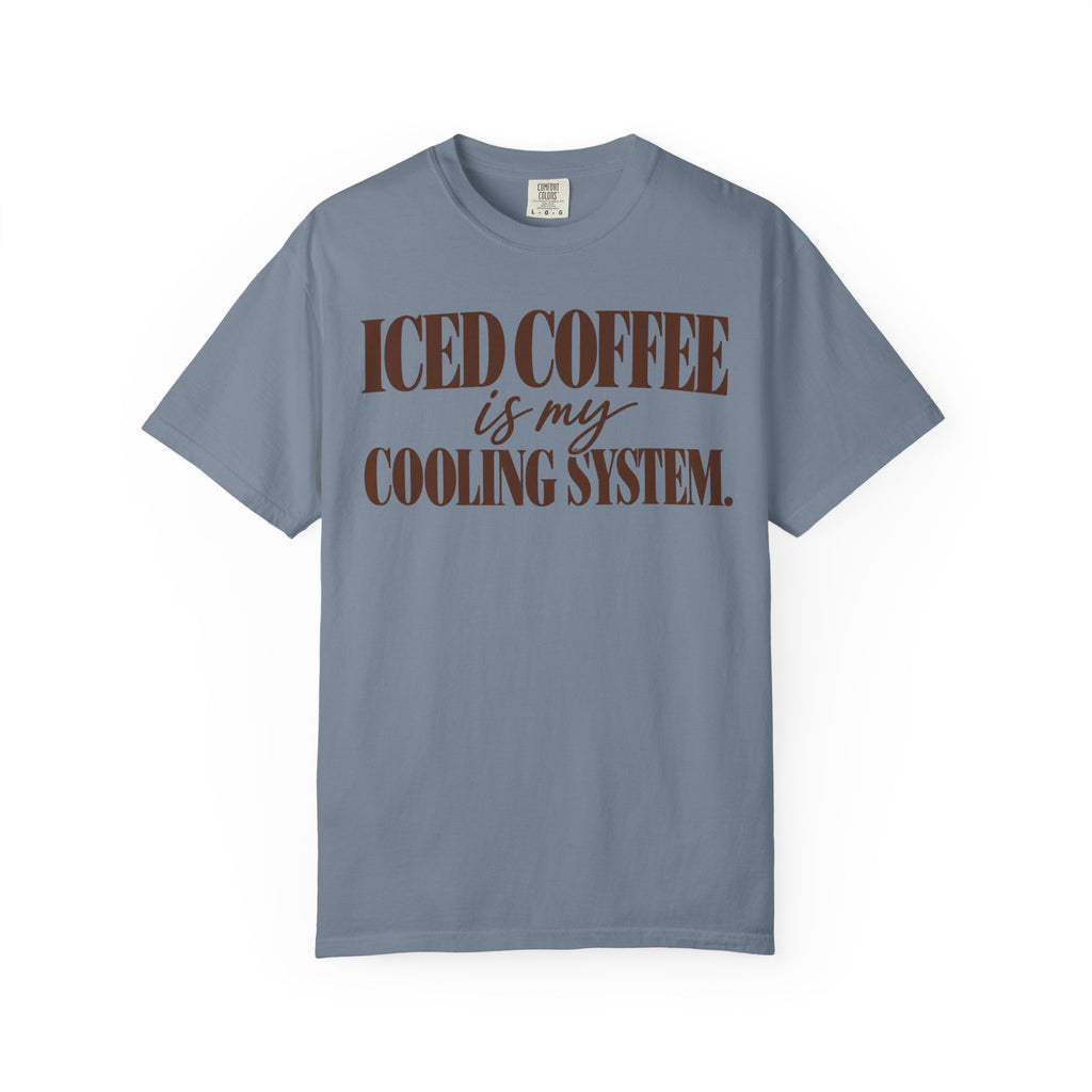Iced coffee is my cooling system. T-shirt