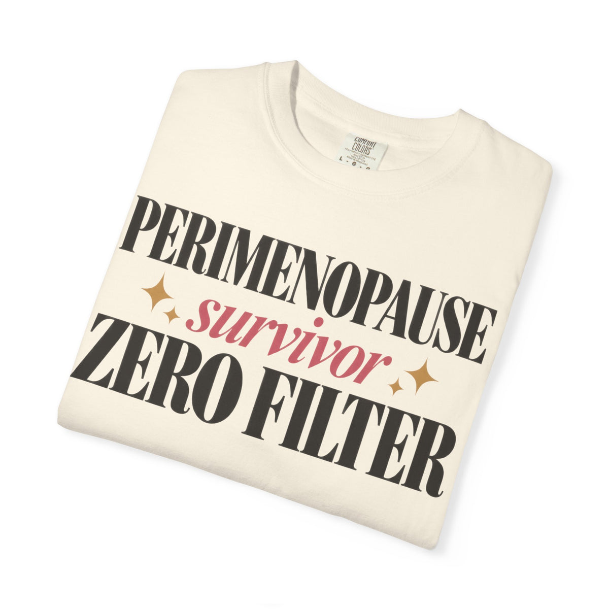 Perimenopause survivor - Zero filter T-shirt