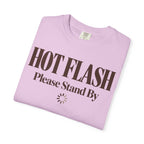 Hot flash - please stand by T-shirt