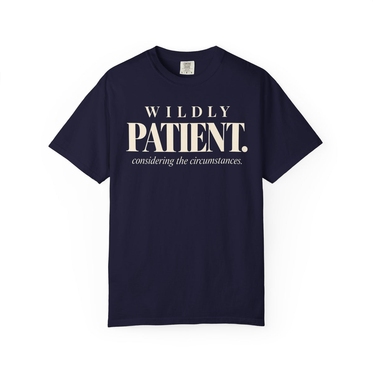 Wildly patient T-shirt