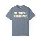 My patience retire early T-shirt