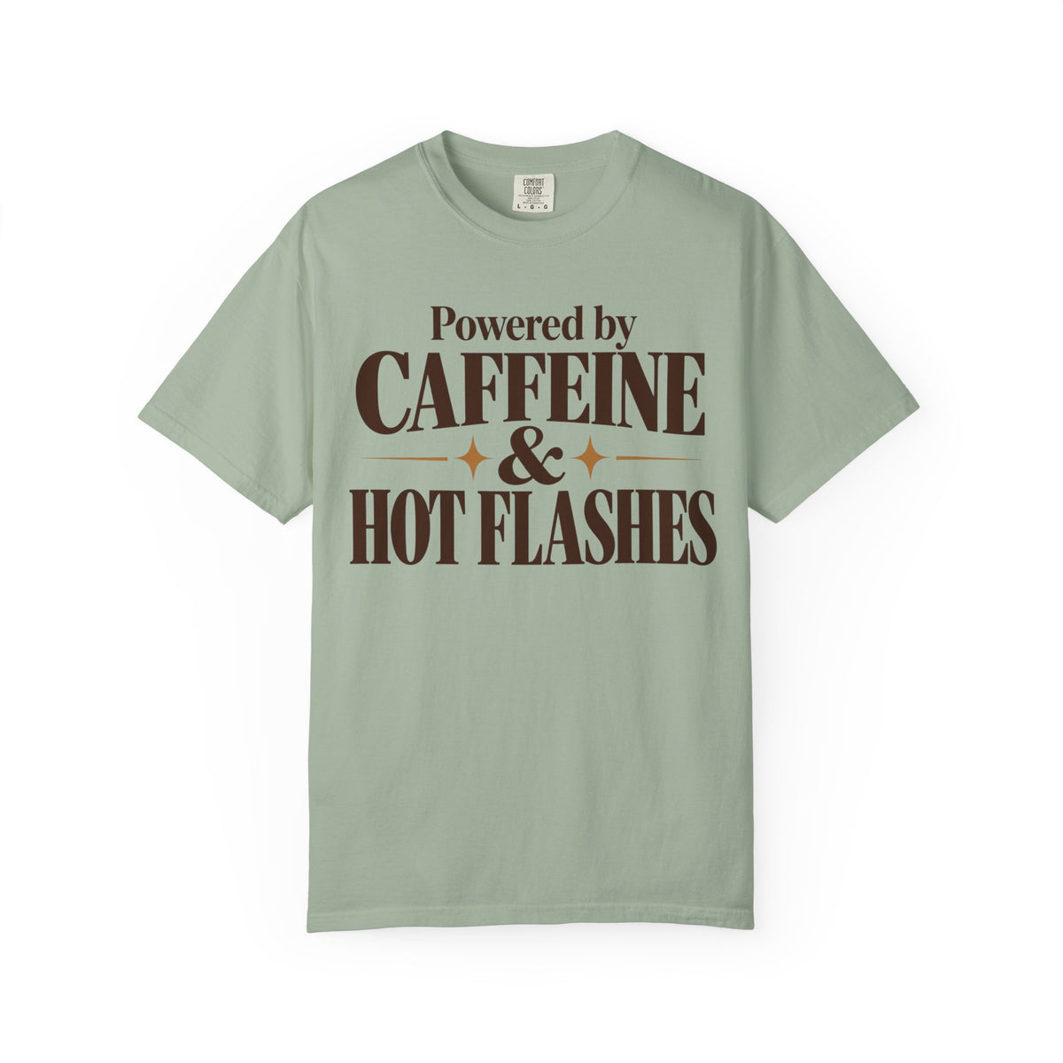 Powered by caffeine & Hot flashes T-shirt