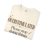 Overstimulated T-shirt