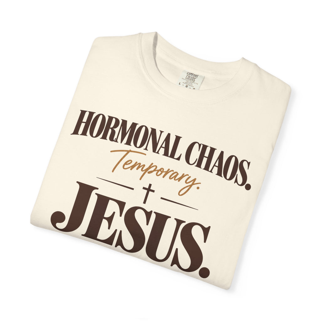 Hormonal Chaos temporary - Jesus constant T-Shirt