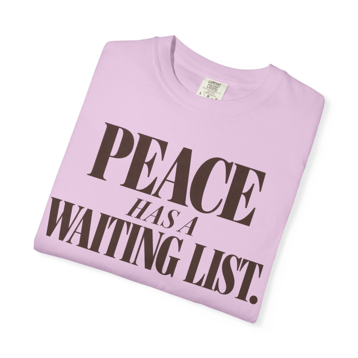 Peace has a waiting list