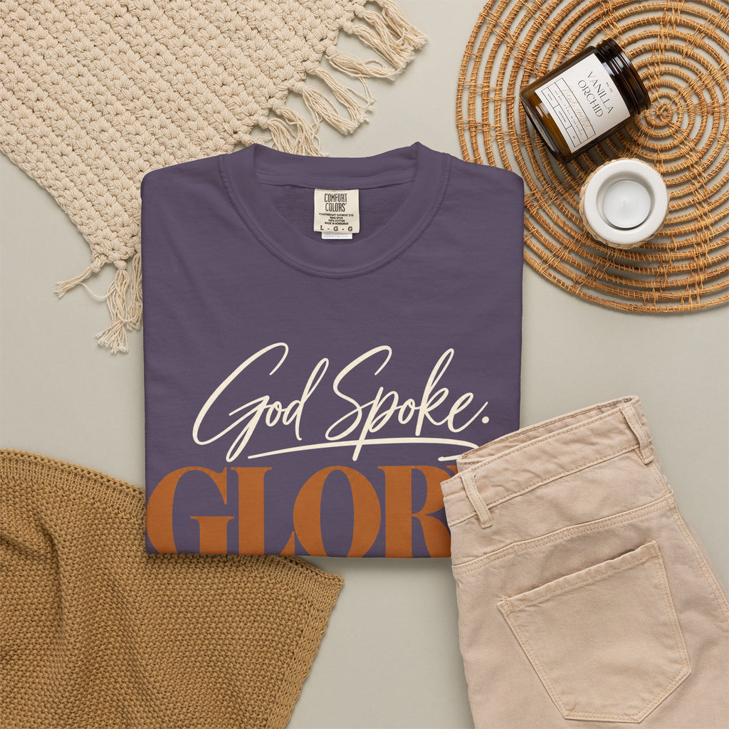 God spoke. Glory followed T-shirt