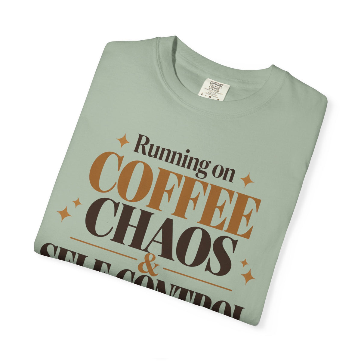 Running on coffee chaos & self-control T-shirt