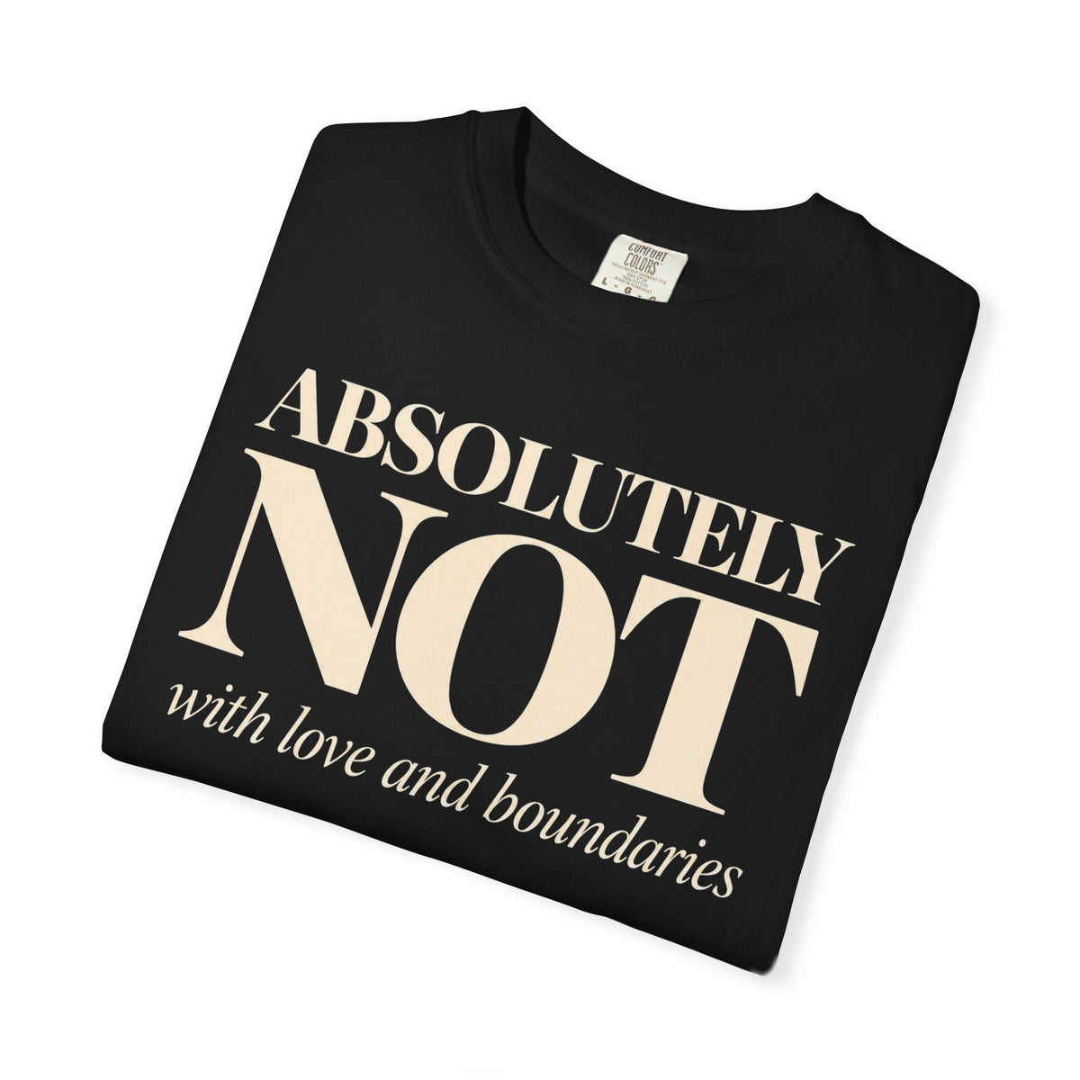Absolutely NOT T-Shirt