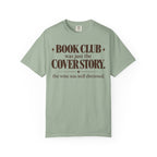 Book club was just the cover story T-shirt