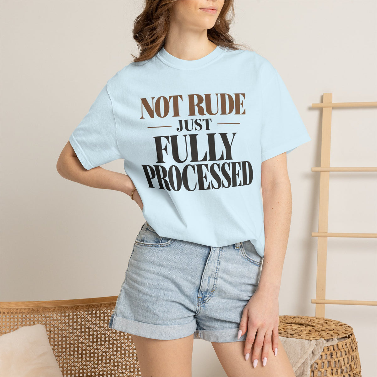 Not rude. Just fully processed T-shirt