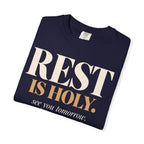 Rest is Holy T-shirt