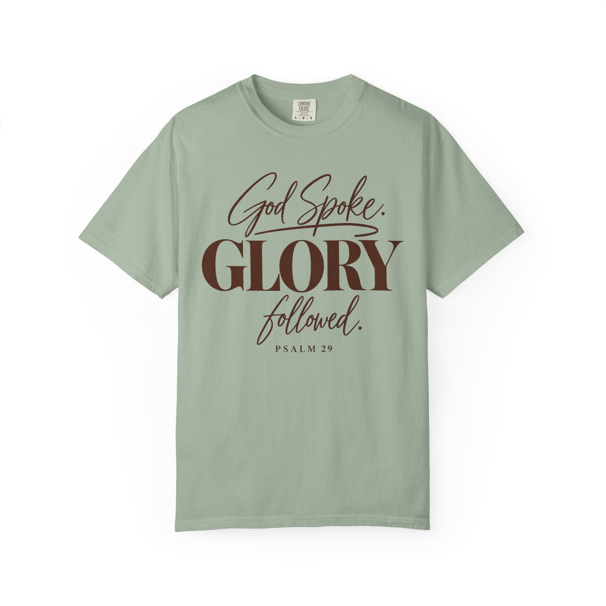 God spoke. Glory followed T-shirt